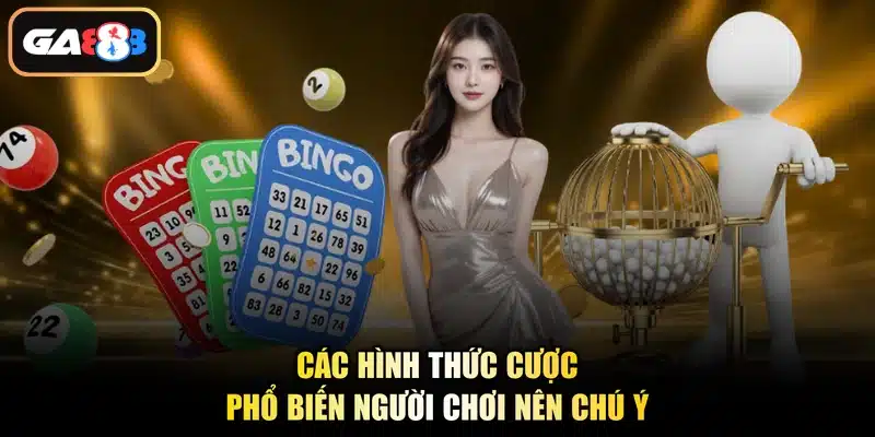 Các hình thức cược phổ biến người chơi nên chú ý