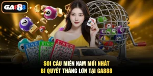 Soi Cầu Miền Nam Mới Nhất - Bí Quyết Thắng Lớn Tại Ga888