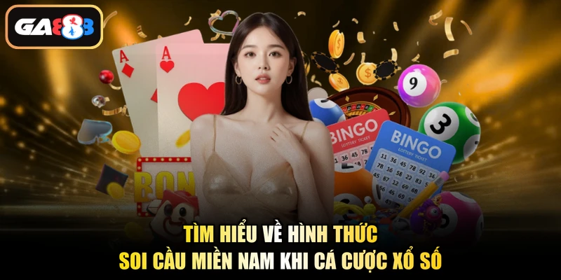 Tìm hiểu về hình thức soi cầu miền Nam khi cá cược xổ số